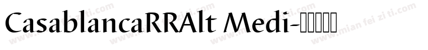 CasablancaRRAlt Medi字体转换